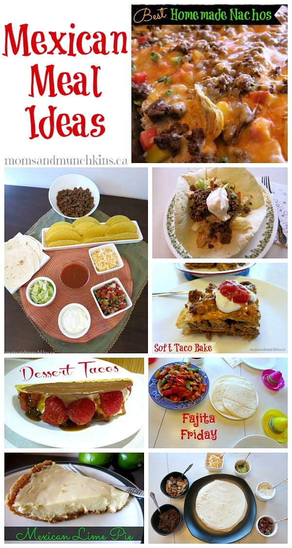 Mexican Meal Ideas Easy To Prepare Moms Munchkins
